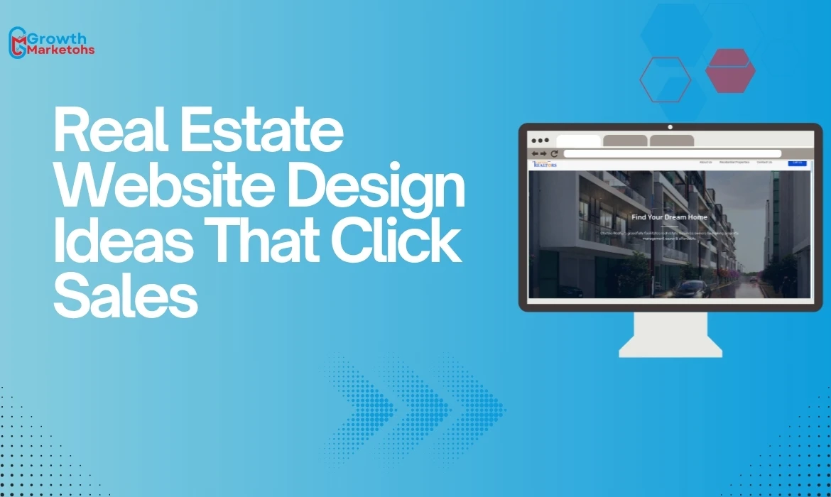 Real estate website design ideas that stuns buyers and drive sales by Growth Marketohs