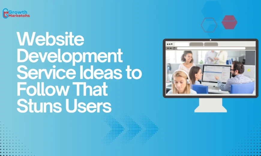 Creative website development service ideas to build modern, high-performing websites