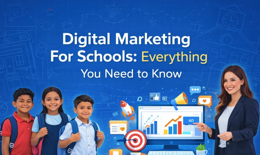 Explore digital marketing for schools