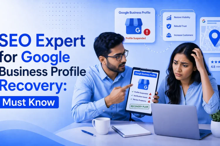SEO Expert for Google Business Profile Recovery: Must Know